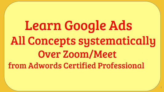I will teach google ads adwords, live session, one on one